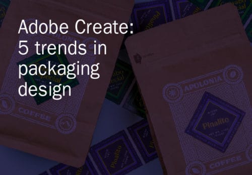 Bulletin Field of Study - Adobe Create - 5 Trends in Packaging Design